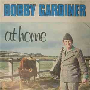 Bobby Gardiner - Bobby Gardiner At Home flac album