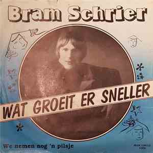 Bram Schrier - Wat Groeit Er Sneller flac album
