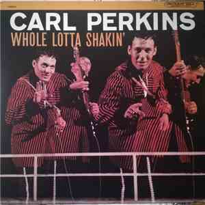 Carl Perkins - Whole Lotta Shakin' flac album