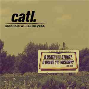 Catl. - Soon This Will All Be Gone flac album