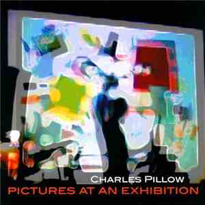 Charles Pillow - Pictures At An Exhibition flac album