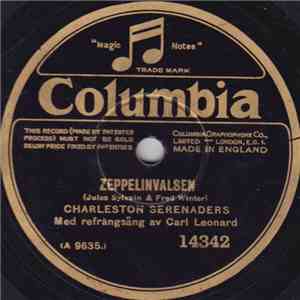 Charleston Serenaders - Zeppelinvalsen / Inga, Säg Får Jag Ringa flac album