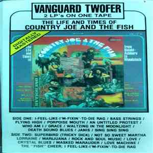 Country Joe And The Fish - The Life And Times Of Country Joe And The Fish From Haight-Ashbury To Woodstock flac album