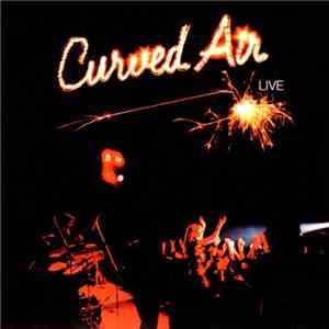 Curved Air - Live flac album