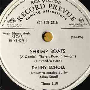Danny Scholl - Shrimp Boats (A Comin'- There's Dancin' Tonight) / I Remember You Love flac album