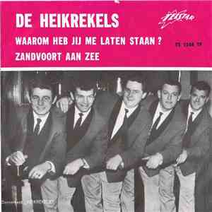 De Heikrekels - Waarom Heb Jij Me Laten Staan ? / Zandvoort Aan Zee flac album