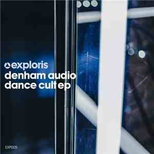 Denham Audio - Dance Cult EP flac album