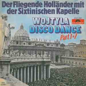 Der Fliegende Holländer Mit Der Sixtinischen Kapelle - Wojtyla Disco Dance flac album