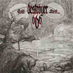 Deströyer 666 - Cold Steel...For An Iron Age flac album