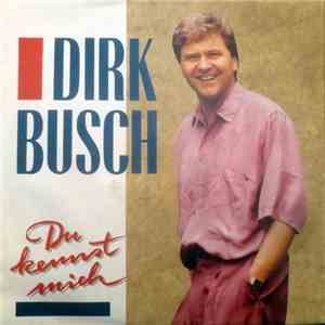 Dirk Busch - Du Kennst Mich flac album