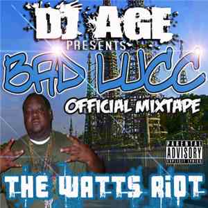 DJ AGE presents Bad Lucc - The Watts Riot flac album