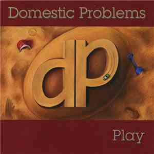 Domestic Problems - Play flac album