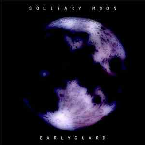 Earlyguard - Solitary Moon flac album