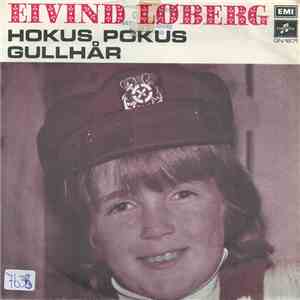 Eivind Løberg - Hokus Pokus / Gullhår flac album