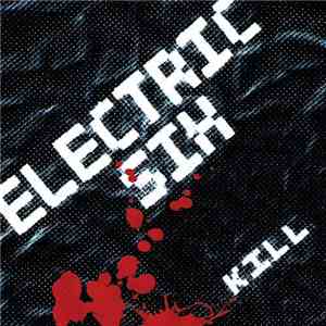 Electric Six - Kill flac album