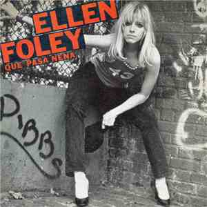 Ellen Foley - Que Pasa Nena = What's A Matter Baby flac album