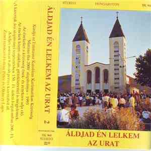 Emmausz Katolikus Karizmatikus Közösség Ének- És Zenekara - Áldjad Én Lelkem Az Urat 2 flac album