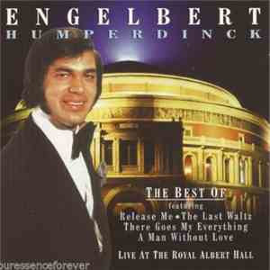 Engelbert Humperdinck - The Best Of (Live At The Royal Albert Hall) flac album