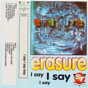 Erasure - I Say I Say I Say flac album