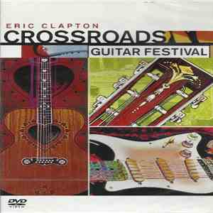 Eric Clapton - Crossroads Guitar Festival flac album