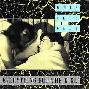 Everything But The Girl - When All's Well flac album