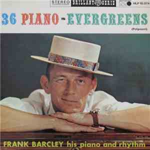 Frank Barcley His Piano And Rhythm - 36 Piano-Evergreens (Potpourri) flac album