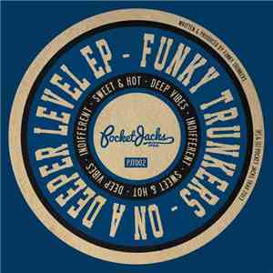 Funky Trunkers - On A Deeper Level EP flac album