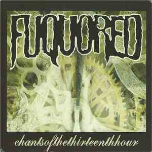 Fuquored - Chantsofthethirteenthhour flac album