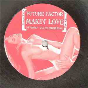 Future Factor - Makin' Love flac album