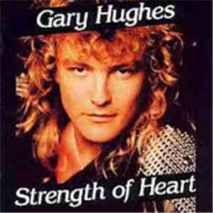 Gary Hughes - Strength Of Heart flac album