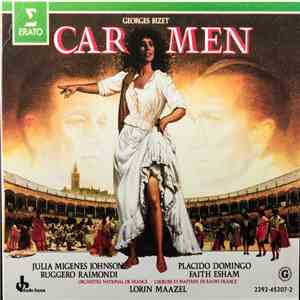 Georges Bizet - Julia Migenes Johnson, Placido Domingo, Ruggero Raimondi, Faith Esham, Orchestre National De France, Chœurs et Maîtrise De Radio France, Lorin Maazel - Carmen flac album