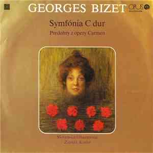 Georges Bizet - Slovenská Filharmónia, Zdeněk Košler - Symfónia C Dur / Predohry Z Opery Carmen flac album