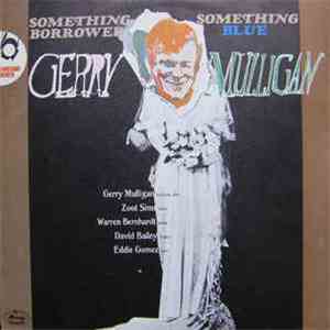 Gerry Mulligan - Something Borrowed - Something Blue flac album