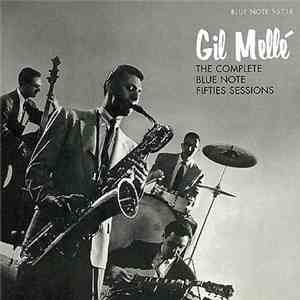 Gil Mellé - The Complete Blue Note Fifties Sessions flac album