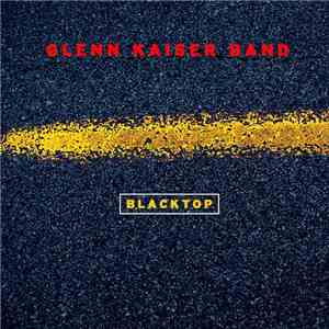 Glenn Kaiser Band - Blacktop flac album