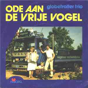 Globetrotter Trio / Willem Sonnema - Ode Aan De Vrije Vogel / De Kraanmachinist flac album