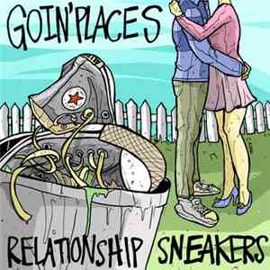 Goin' Places - Relationship Sneakers flac album