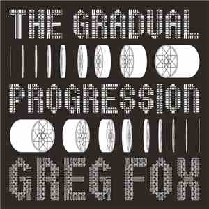 Greg Fox  - The Gradual Progression flac album