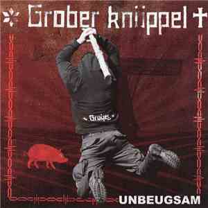 Grober Knüppel - Unbeugsam flac album
