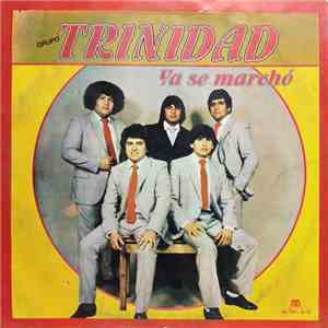 Grupo Trinidad - Ya Se Marchó flac album