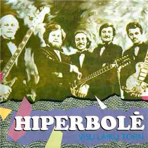 Hiperbolė - Visų Laikų Topai flac album