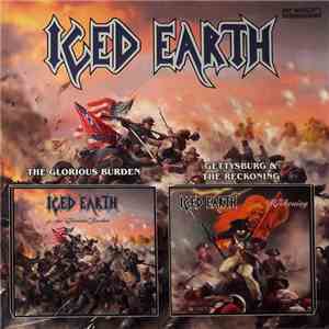Iced Earth - The Glorious Burden / Gettysburg & The Reckoning flac album