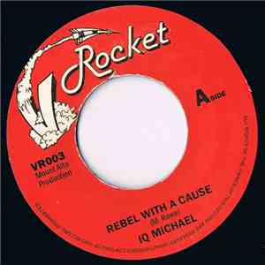 IQ Michael - Rebel With A Cause flac album