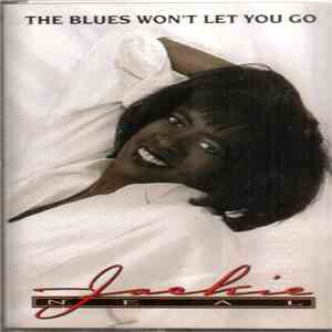 Jackie Neal - The Blues Won't Let You Go flac album