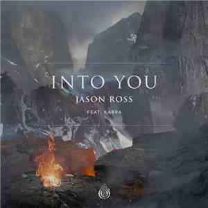 Jason Ross  feat. Karra - Into You flac album