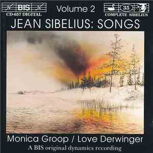 Jean Sibelius - Monica Groop / Love Derwinger - Songs, Volume 2 flac album