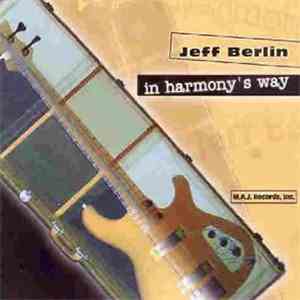 Jeff Berlin - In Harmony's Way flac album