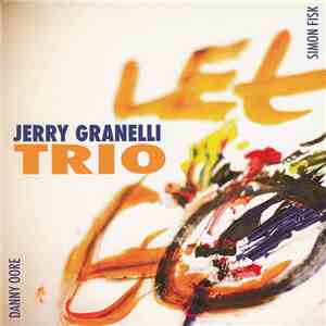 Jerry Granelli Trio - Let Go flac album