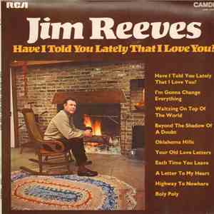 Jim Reeves - Have I Told You Lately That I Love You? flac album