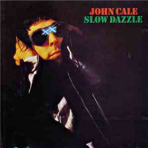 John Cale - Slow Dazzle flac album